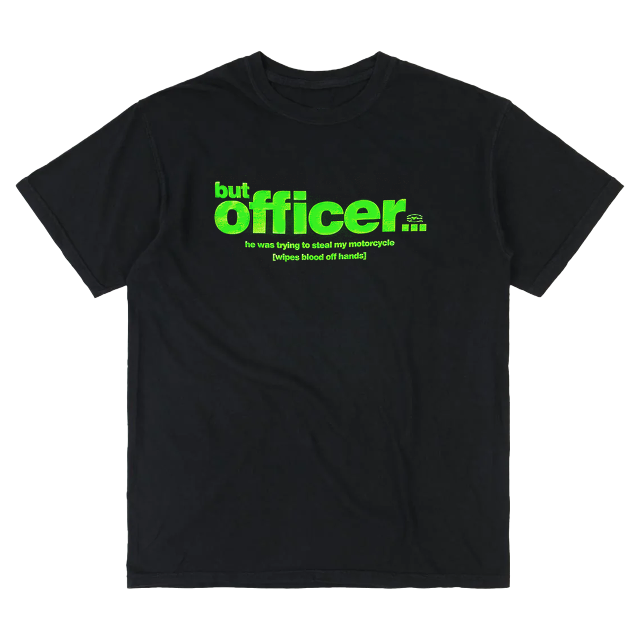 'But Officer' Tee
